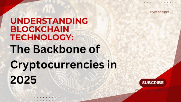 Understanding Blockchain Technology: The Backbone of Cryptocurrencies in 2025